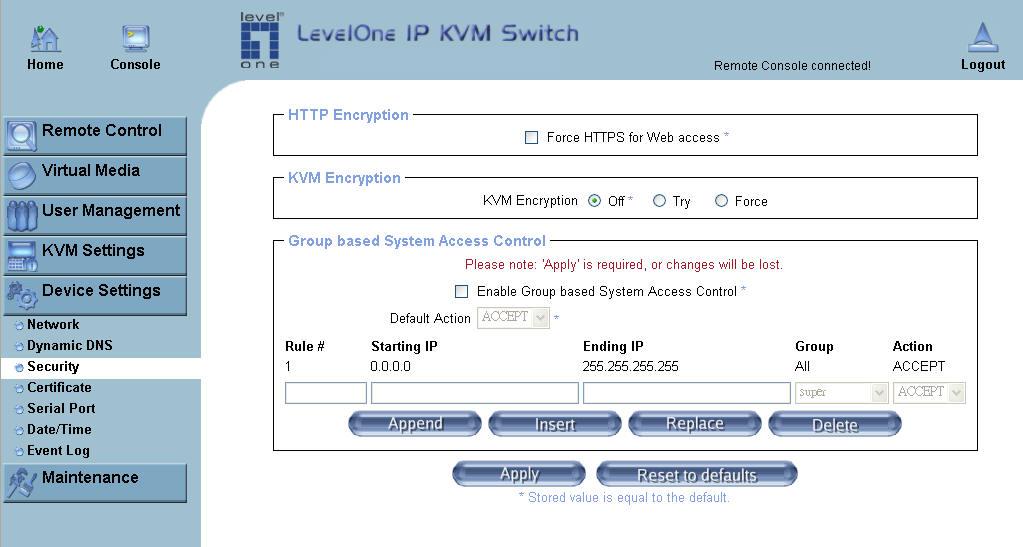 Force HTTPS IP KVM Extender If this option is enabled access to the web front-end is only possible using an HTTPS connection. The KVM-9000 will not listen on the HTTP port for incoming connections.