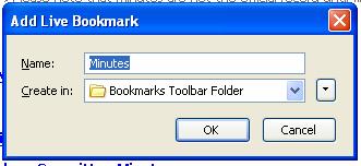 Click OK You will see that a bookmark now appears in your toolbar for Minutes.