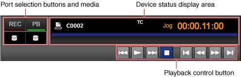 Remote Control Panel ([XDCAM Station] Window) Remotely control connected XDCAM Station devices.