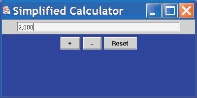 988 CHAPTER 17 Swing I Display 17.19 A Simple Calculator (part 3 of 4) 79 } 80 else if (actioncommand.equals("reset")) 81 { 82 result = 0.0; 83 iofield.settext("0.0"); 84 } 85 else 86 iofield.