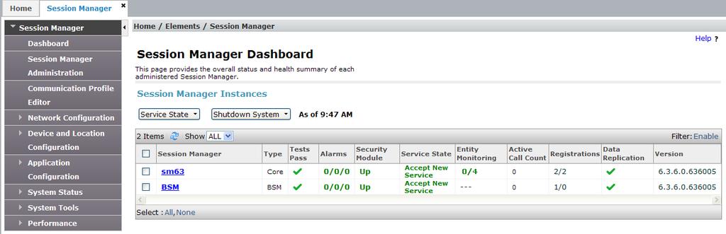 Step 2 The Session Manager Dashboard is displayed. In the example below, both the Main Session Manager (sm63) and the Branch Session Manager (BSM) are displayed.