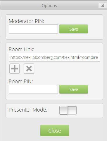 3. Click to toggle between locking and unlocking your room. 4. Click to access the Options pop-up. The Options pop-up enables you to: Set a moderator PIN.