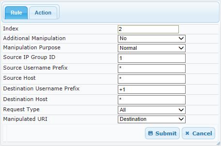 IP-to-IP Inbound Manipulation Rule - Action Tab 5. Click Submit. 6. Click Add. 7.