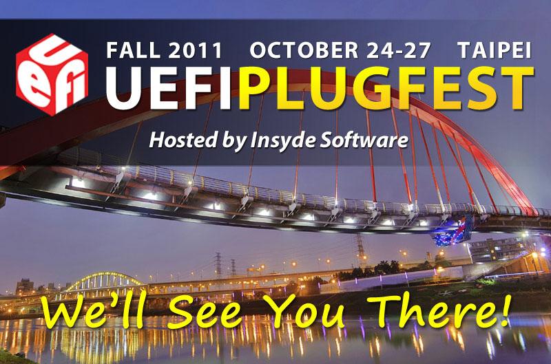 Fall 2011 UEFI Plugfest Taipei, Oct 24-27