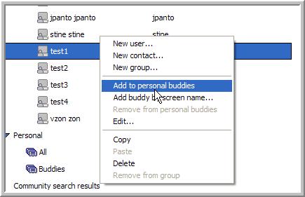 3 Right-click one of the selected contacts and select the Add to Personal Buddies menu item. You can view all your Personal Buddies under the Personal Address Book.