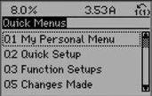 Quick Menu Key Functions Pressing [Quick Menus] The list indicates the different areas contained in the Quick menu. Select My Personal Menu to display the chosen personal parameters.