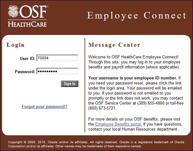 Section 1: Logging In Login to Employee Connect at https://employeeconnect.osfhealthcare.org from any computer. Please be sure to use https not http. Enter your User ID and password.