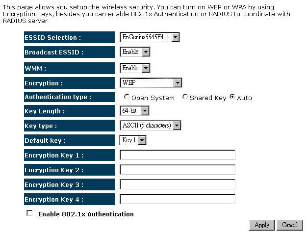 Encryption: WEP ESSID Selection: As this device supports multiple SSIDs, it is possible to configure a different security mode for each SSID (profile). Select an SSID from the drop down list.
