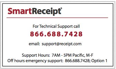 SmartReceipt Support Questions? We re here to help! Speak to a live technician Monday through Friday from 7AM-5PM PT at 866.688.7428.