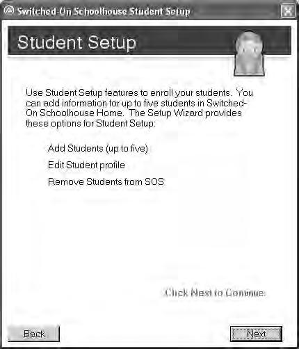 Click Back to return to Custom Dates to make additional changes. Adding Students Before students can get started in SOS Student, you need to "enroll" them in your school.
