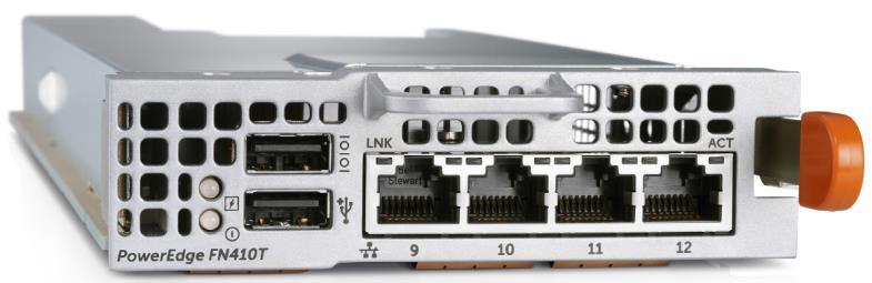 PowerEdge FN410t: 4-port 10GBASE-T IO Module Provides 4 ports of 10GBASE-T connectivity.