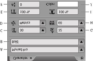 Mode options Fonts and font attributes The Character panel gives you precise control over individual characters including font, size, color, leading, kerning, tracking, and baseline shift.