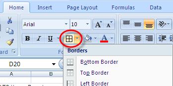 Adding Borders and Shading Highlight the cells to be bordered Click on the down arrow