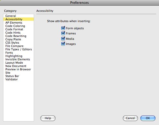 Creating a Website: Advanced Dreamweaver Optimizing the Workspace for Accessible Page Design 1. Choose Edit > Preferences [Windows] or Dreamweaver > Preferences [Macintosh].