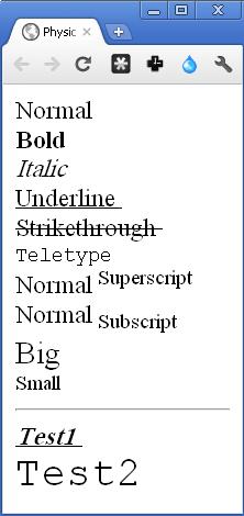 Text: Physical Appearance Normal <br /> <b> Bold </b> <br /> <i> Italic </i> <br /> <u> Underline </u> <br /> <s> Strikethrough </s> <br /> <tt> Teletype </tt> <br /> Normal<sup> Superscript </sup>