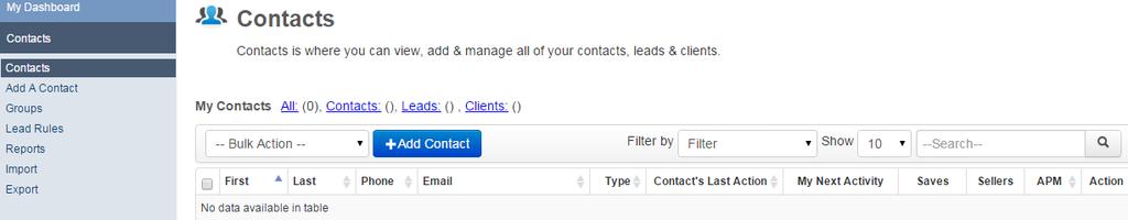 CONTACTS Contacts can be added manually, by importing, or from your website (this is automatic people who have contacted you through your website are labeled as Leads).