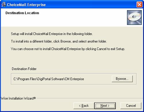 Screen 4 4. This is the default area where ChoiceMail will install, if you wish to have ChoiceMail installed on another drive, i.e. for back up purposes, click on Browse and choose the desired location.