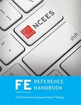 What Do I Need? NCEES FE Reference Handbook You can purchase it for $13.