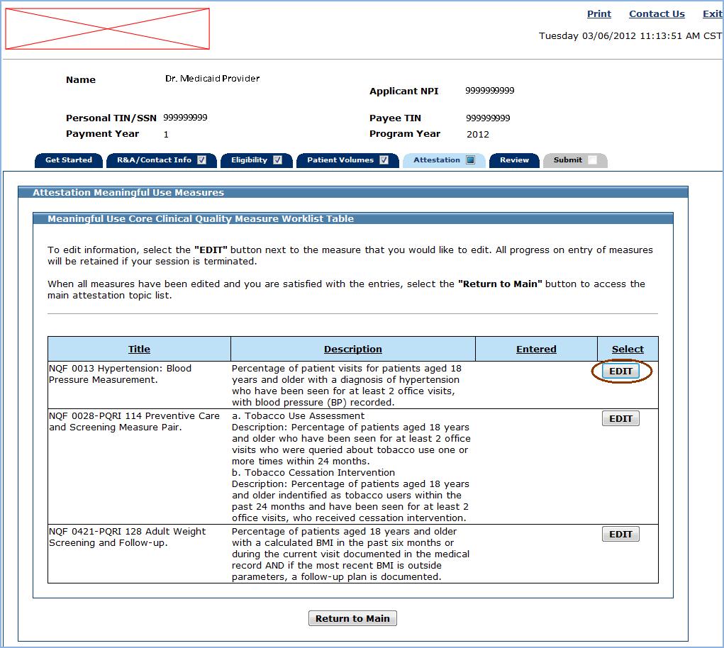 MAPIR User Guide for Eligible Professionals Meaningful Use Core Clinical Quality Measures The screen on the following page displays the Meaningful Use Core Clinical Quality Measure Worklist Table.