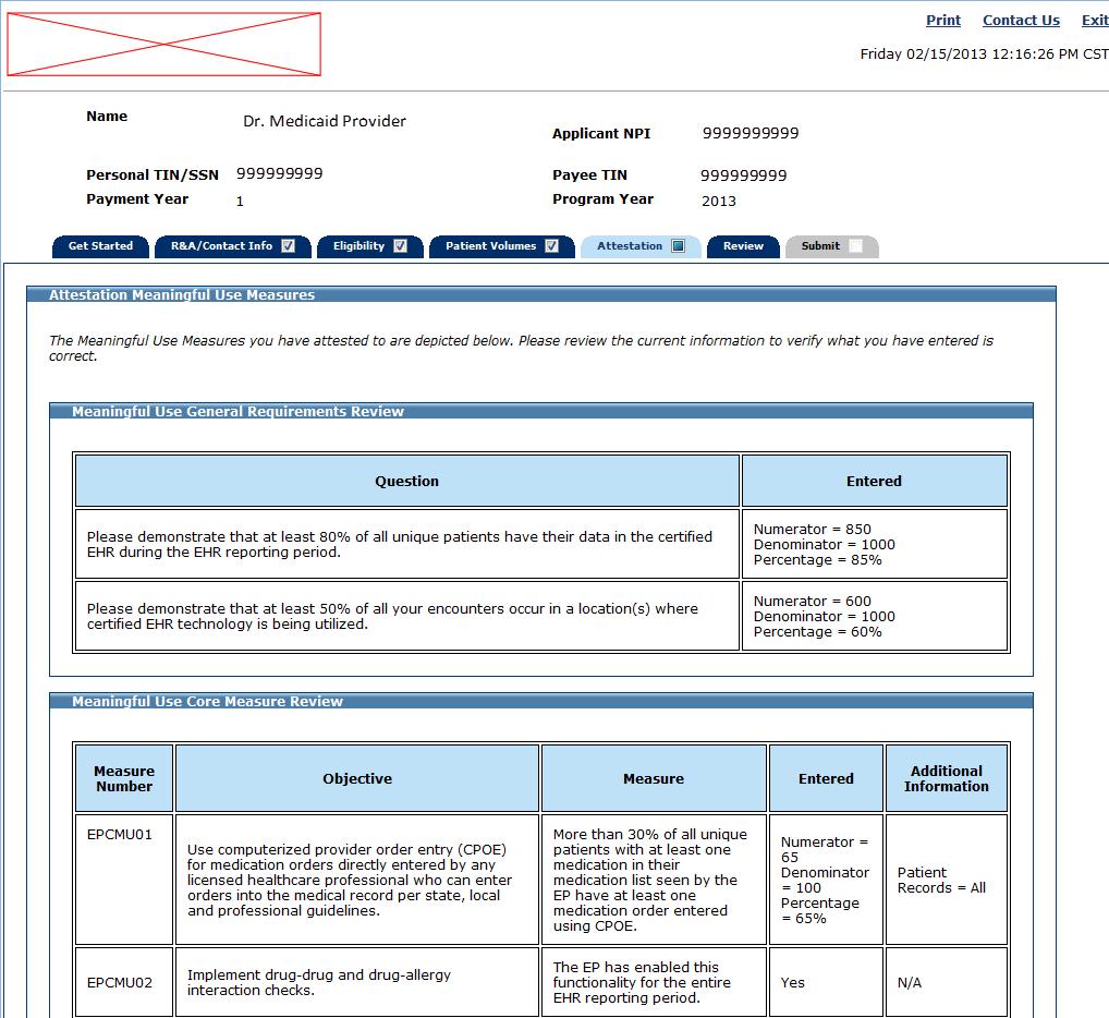 MAPIR User Guide for Eligible Professionals Meaningful Use Measures Summary Meaningful Use Measures Summary This screen displays a summary of all entered meaningful use attestation information.