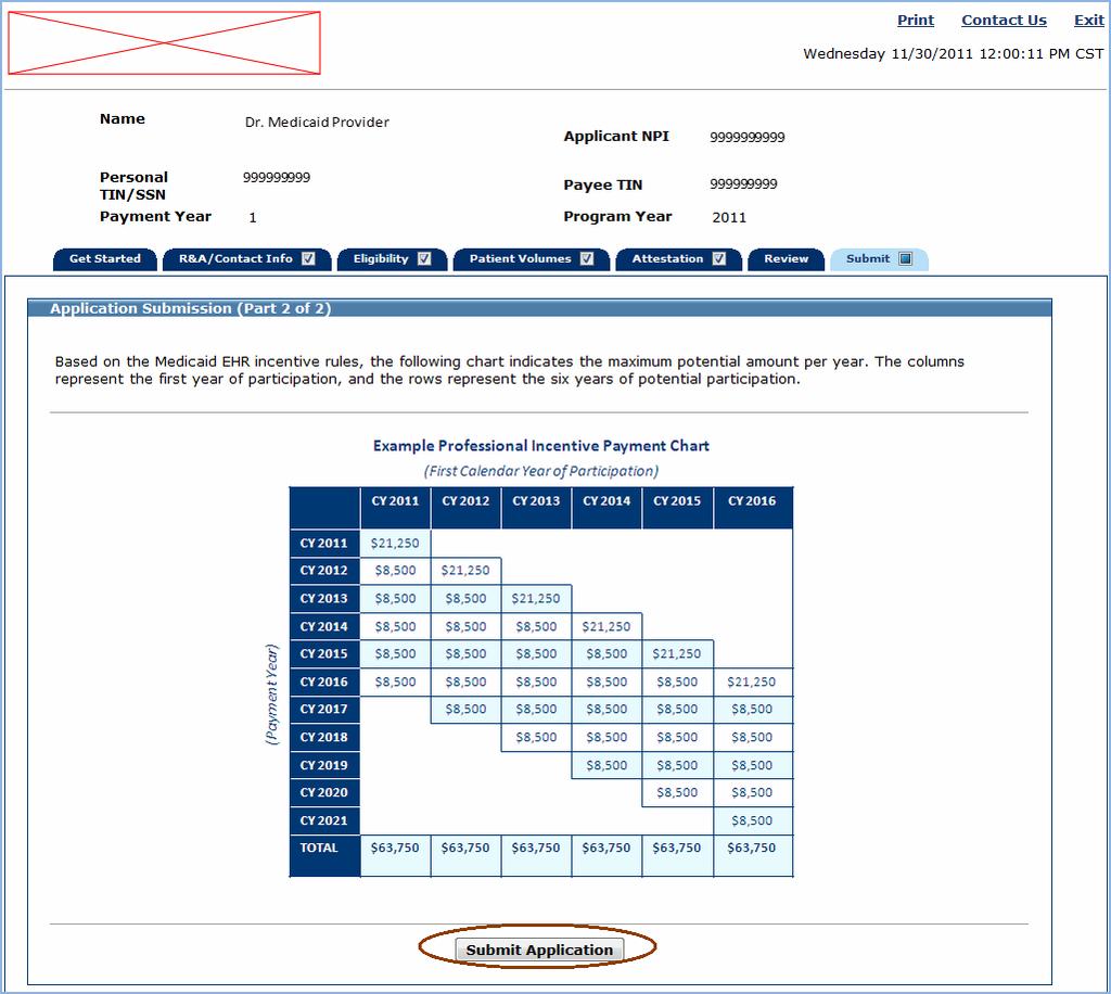 MAPIR User Guide for Eligible Professionals Step 7 Submit Your Application This is an example of an incentive payment chart for a non Pediatric Professional. No information is required on this screen.