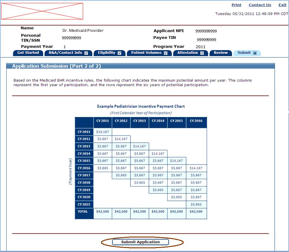 Step 7 Submit Your Application MAPIR User Guide for Eligible Professionals This is an example of an incentive payment chart for a Pediatric Professional. No information is required on this screen.