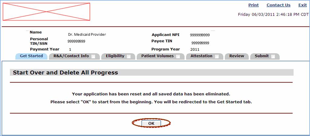 MAPIR User Guide for Eligible Professionals Additional User Information This screen will confirm your selection to start the application over and delete all information saved to date.