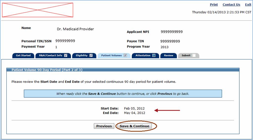 MAPIR User Guide for Eligible Professionals Patient Volume 90 Day Period (Part 2 of 3) Review the Start Date and End Date information.