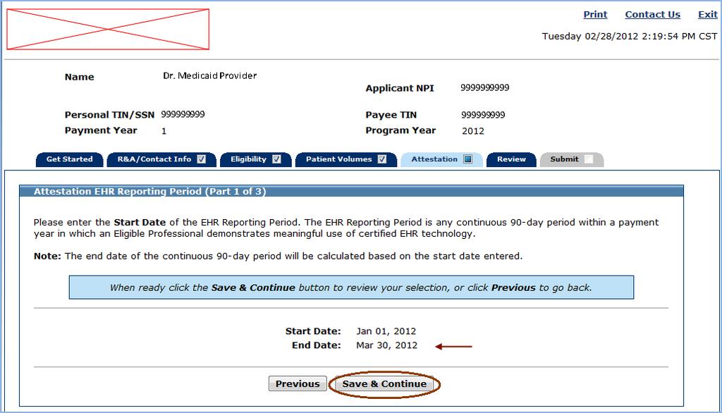 Meaningful Use Phase MAPIR User Guide for Eligible Professionals This screen displays an example of a Start Date of January 1, 2012 and a