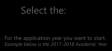 Starting the WASFA Select the: For the application year you