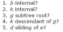 Terminology Root The only node in the tree with no parent Leaf A node with no children Siblings Nodes with a common parent Ancestor of node n A node on the path from the root to n Descendant of node