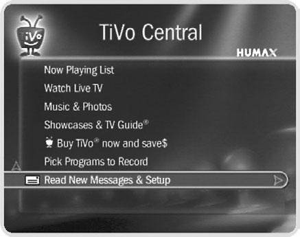 Chapter 6 Messages Select Messages to read any messages from the TiVo service or internal alerts from your DVR.