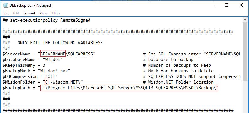 Wisdom Create Wisdom Backup Task Fiserv Here s the DBBackup.ps1 file opened in Notepad. Required Server Name Change Change the $ServerName.