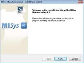 MISys Manufacturing End User License window will appear: Please read the MISys End-user License