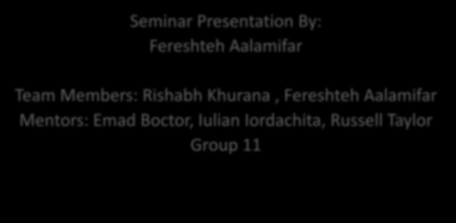 Seminar Presentation By: Fereshteh