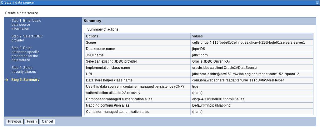 Red Hat JBoss BPM Suite 6.4 IBM WebSphere Installation and Configuration Guide Figure 3.18. Creating Data Source Summary Screen 8.