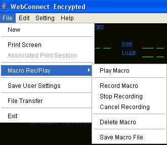 WebConnect Features of WebConnect 11 Macro Rec/Play Keystrokes can be recorded as a macro to be played back later.