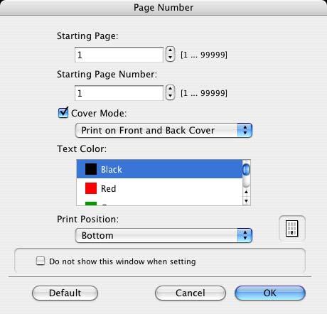 Print function of Mac OS X 9 Editing page number Starting Page: Specifies the page to start printing the page number. Starting Page Number: Specifies the start number for printing the page number.