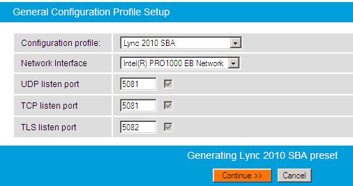 Deploying a Dialogic 4000 Media Gateway as an SBA 7. In the Configuration profile field, select Lync 2010 SBA: 8.
