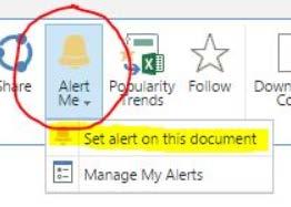 the item name. b. Send Alert To section - site managers can update the list of individuals to be alerted allowing them to include others.