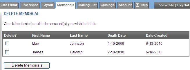 Website. DELETING A MEMORIAL SITE To delete a memorial site go to Memorials > Delete Account: 1.
