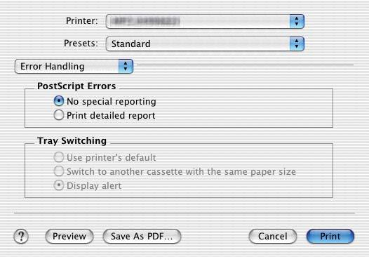 3 PRINTING FROM Macintosh 3.PRINTING FROM Macintosh Error Handling In the Error Handling menu, you can set how to report a PostScript error.