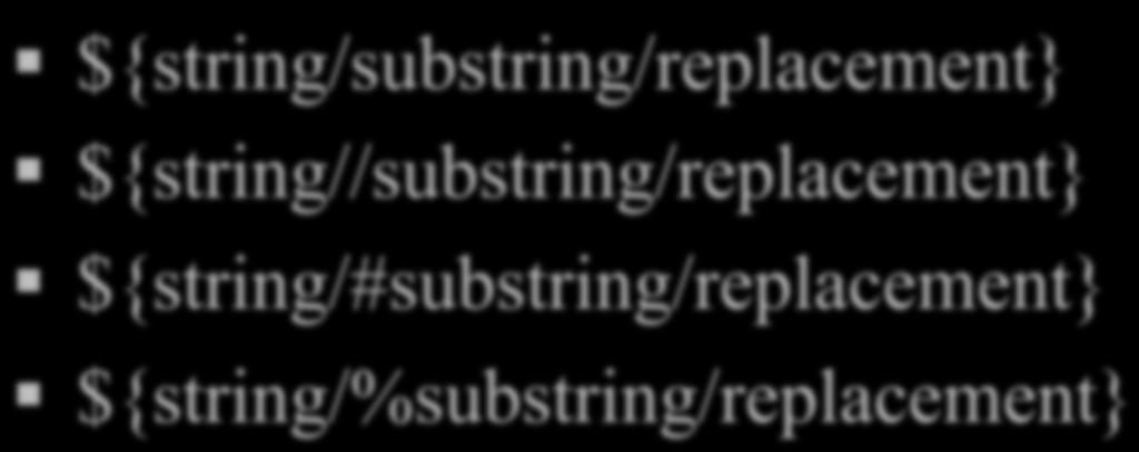 Substring Replacement ${string/substring/replacement}