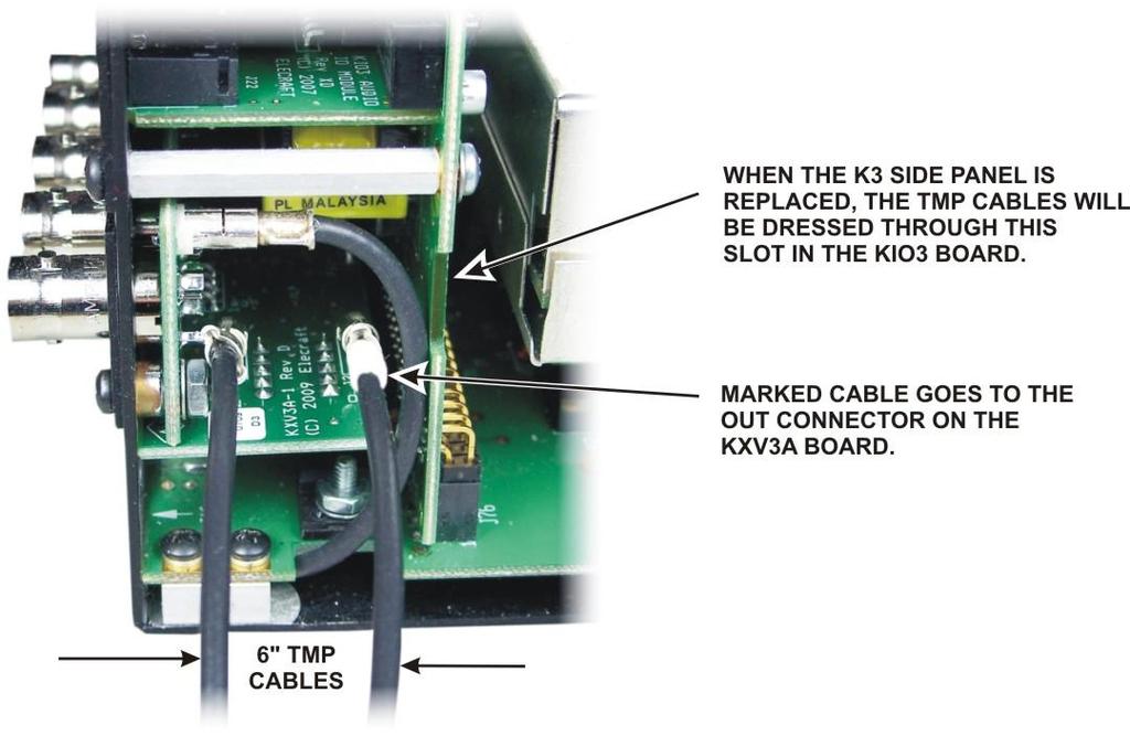 If your K3 is equipped with the K144XV option, reconnect the two coaxial TMP cables that you removed earlier to the KXV3 module as shown in Figure 20.