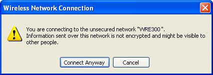 16. If the wireless network isn t encrypted, click on "Connect Anyway" to connect. 17.