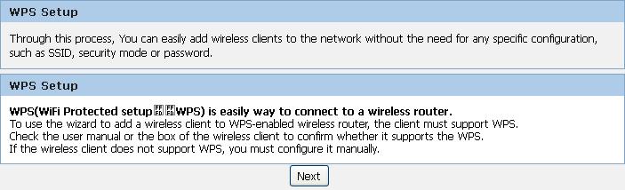 From the Wireless menu, click on WPS. The following page is displayed: You can add wireless client by PIN mode.
