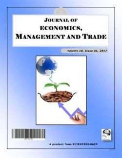Journal of Economics, Management and Trade 18(2): 1-23, 2017; Article no.jemt.