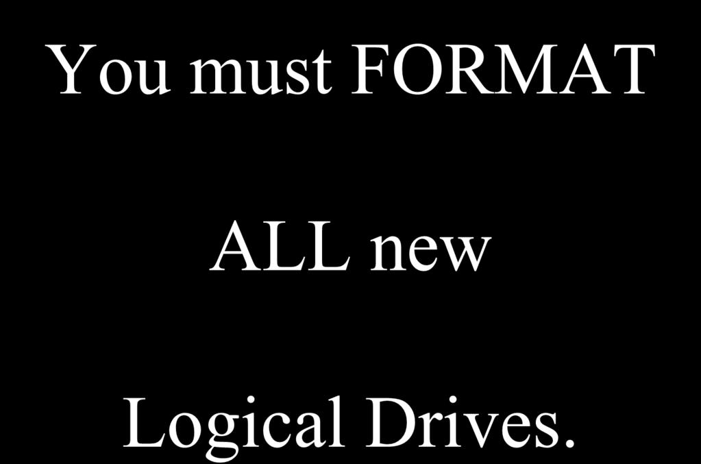 You must FORMAT ALL