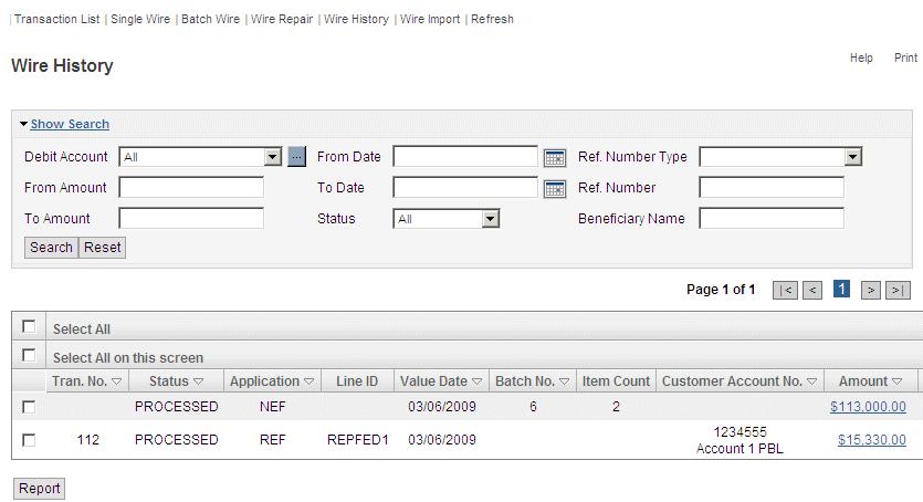 4 After the Wire End of Day cut off time, click Wire History on the Function menu to view statuses as the wire goes through processing.