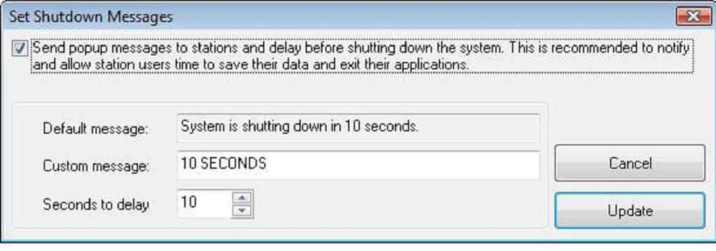The Set Shutdown Messages selection on the Options menu allows users to customize the shutdown message sent to the BeTwin stations when Start/Shutdown is selected.